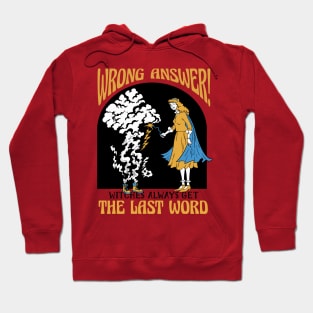 Wrong Answer Witches Always Get The Last Word Hoodie